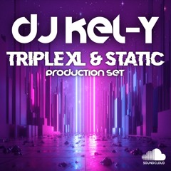 DJ KEL-Y // TRIPLEXL & STATIC PRODUCTION