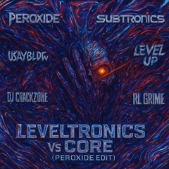 LevelTronics vs CORE (Peroxide edit)
