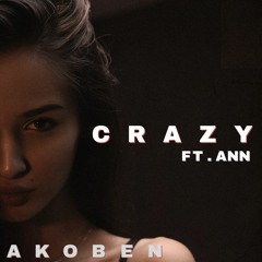 Crazy (feat. Ann)