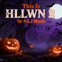 A.L.J - This Is HLLWN 2 (Official Audio)