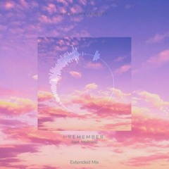 I remember - Melicent & Kirill Maxsimoff (extended mix)