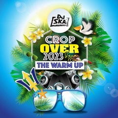DJ Ska Crop Over 2023 The Warm Up
