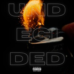 Undecided (feat. Audio Chef)