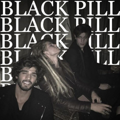 BLACK PILL