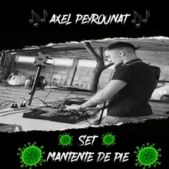 Axel Peyrounat - ✘😷 Mantente De Pie 😷✘