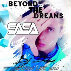 SASA - BEYOND THE DREAMS -SESSION LIVE  2020