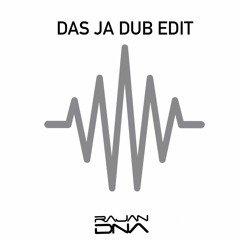 DAS JA DUB EDIT