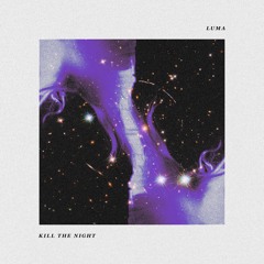 Luma - Kill The Night EP