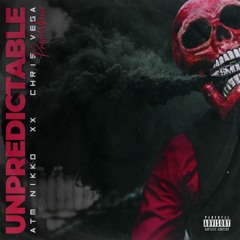 Unpredictable ft. Chris Vega (Prod. LexelBoom)