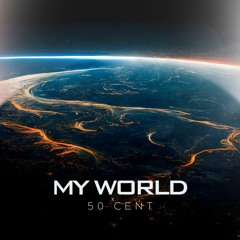 My World X 50 Cent