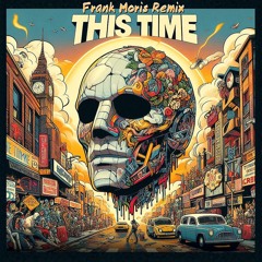 This Time - Frank Moris Remix