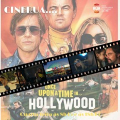 CineRUA - 29Dez21 - Era Uma Vez Em Hollywood