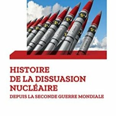 TÉLÉCHARGER Histoire de la dissuasion nucléaire (French Edition) au format PDF K03Qn