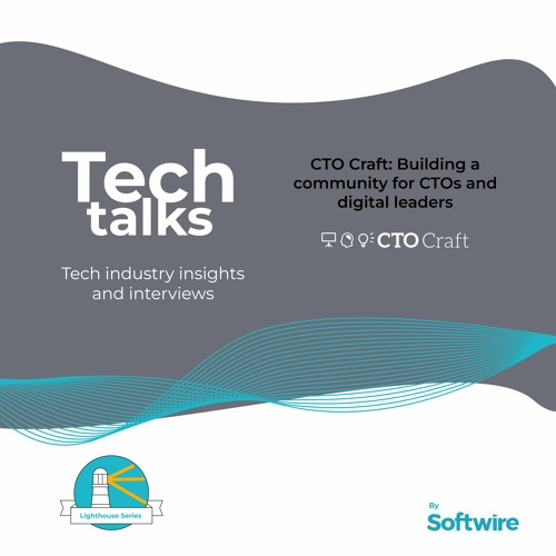 CTO Craft: Building a community for CTOs and digital leaders