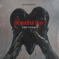 EBK Foreign - Beautiful Day (Official Audio)