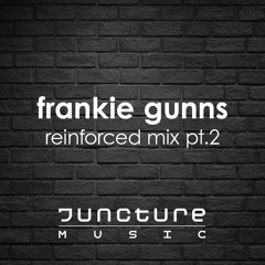 Frankie Gunns - Reinforced Showcase Part 2