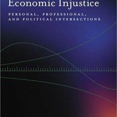 [✔PDF ✔READ ✔ONLINE] Psychology And Economic Injustice: Personal, Professional,