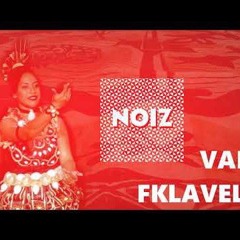 DJ NOIZ - VAI KO FAKALAVELAVE REMIX [Official Audio)