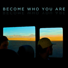 Become Who You Are