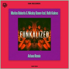 Marten Roberto & Nikolay Danev Feat. Ruth Koleva - Funkalized (Artone 7'' Version)