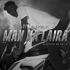 Dindi Spray - Man Na Laira (Official Video)
