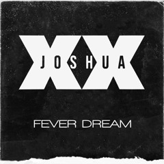 Fever Dream
