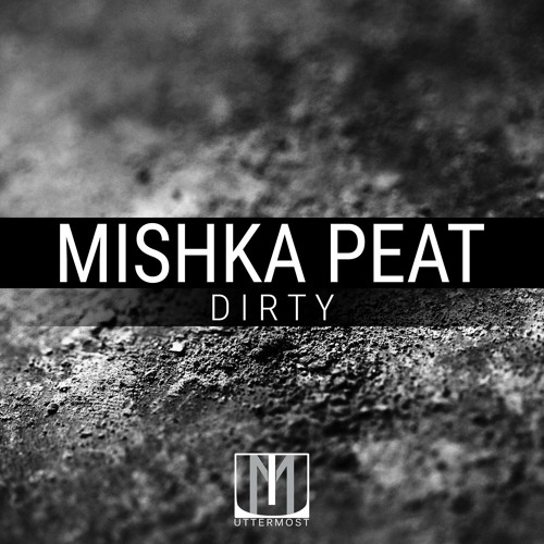 Mishka Peat - Dirty