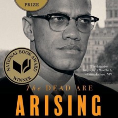 ⚡Audiobook🔥 The Dead Are Arising: The Life of Malcolm X