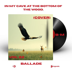 In my cave at the bottom of the wood, (Cover)