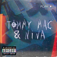 TOMMY MAC & NINA (ft. Paulii, HeartSickKid, Unsightly)