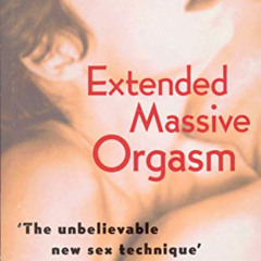 [ACCESS] EPUB 💛 Extended Massive Orgasm by  Steve Bodansky PDF EBOOK EPUB KINDLE