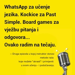 Ep. #15 – Kako (ne)učiti strani jezik: Ovako radim na tečaju, Vol. II