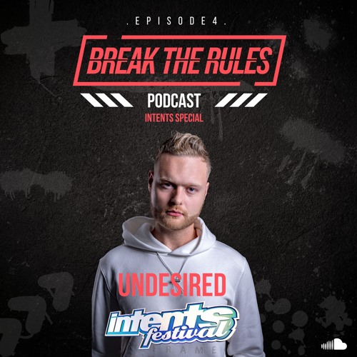 EP.4 |  BREAK THE RULES MIXTAPE [UNDESIRED INTENTS SPECIAL]