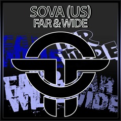 Sova (US) - Far & Wide (Original Mix) Promo Edit