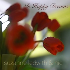 In Happy Dreams - [a Suzanne and Nic collab]