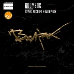 River Accorsi & Nitepunk - Boombox (Little Orange Ua Bootleg)