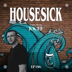 Housesick 016: GUEST MIX by JOCEF