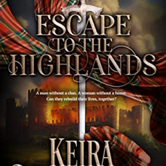 READ EPUB 💑 Escape to the Highlands by  Keira Montclair PDF EBOOK EPUB KINDLE