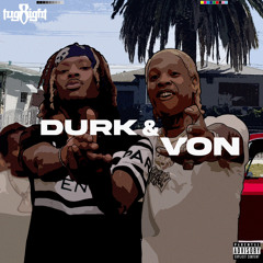 Durk & Von