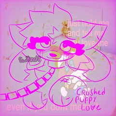 6. CRUSHED PUPPY LOVE. [ 2 MANY ALTERS ]
