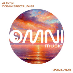 OUT NOW :ALEK W - OCEAN SPECTRUM EP (OmniEP429)