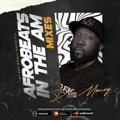 AFROBEATS IN THE A.M Live Mix W/ DJ Dee Money 4/5/24