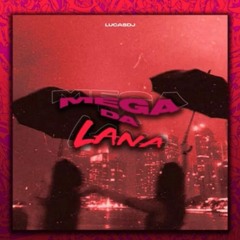 MEGA DA LANA - LUCASDJ