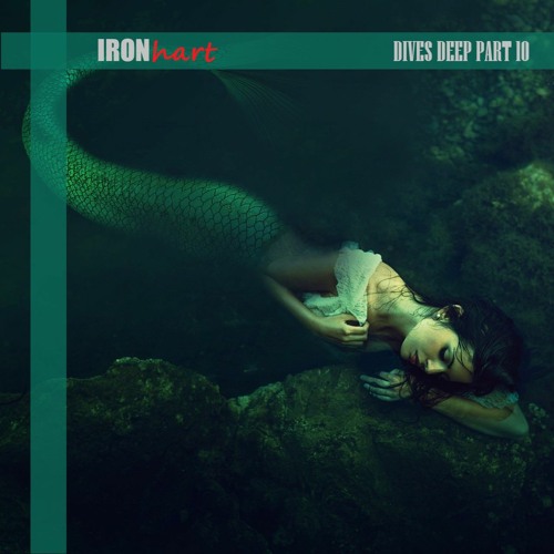 IRONhart Dives Deep Part 10
