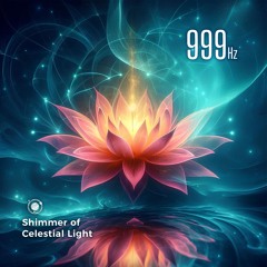 999 Hz Essence Of Cosmic Bliss