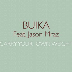 Carry your own weight (feat. Jason Mraz)