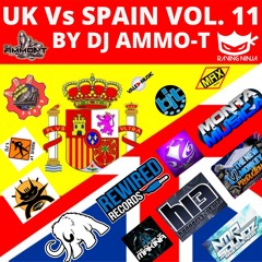 UK Vs Spain - The Makina Collection Vol. 11 By Dj Ammo T (Free DL & Tracklist in Desc)
