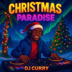 DJ Curry-Christmas Paradise (Official Audio)