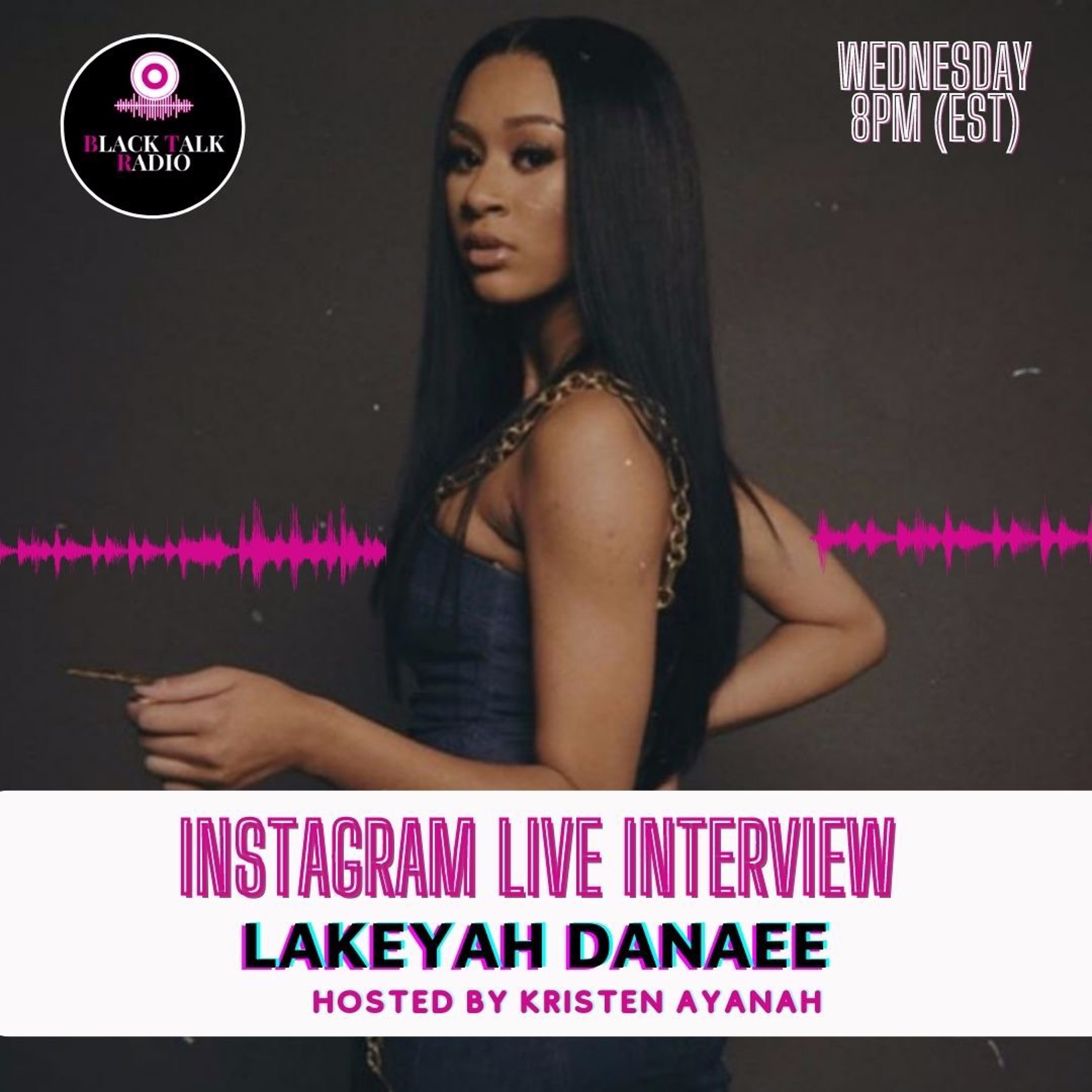 Black Talk Radio Season 4 Ep. 3 (Interview w/ Lakeyah Danaee ✨🎧) episode artwork