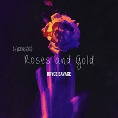 Roses And Gold (Acoustic)